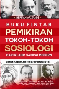 Buku Pintar Pemikiran Tokoh - Tokoh Sosiologi Dari Klasik Sampai Modern