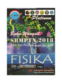 Buku Wangsit SBMPTN 2018 Soal dan Pembahasan per BAB Fisika