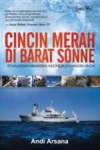 Cincin Merah Di Barat Sonne : Petualangan Mahasiswa Indonesia Di Samudra Hindia