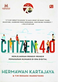 Citizen 4.0 : Menjejakan Prinsip-Prinsip Pemasaran Humanis di Era Digitial