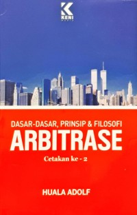 Dasar-Dasar, Prinsip & Filosofi Arbitrase