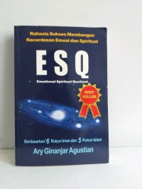 ESQ : Berdasarkan 6 Rukun iman dan 5 Rukun Islam