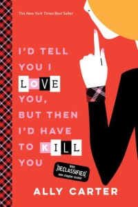 I'd Tell Uou I Love You, But Then I'd Have to Kill You