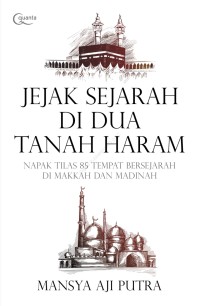 Jejak sejarah di dua Tanah Haram