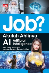 Job? akulah ahlinya AI - Artificial Intelligence