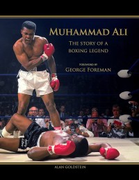 Muhammad Ali The Story of A Boxing Legend