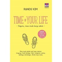 Time of Your Life: Bagimu, Masa Muda Hanya Sekali