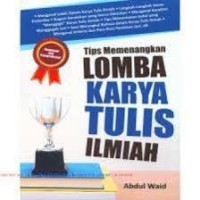 Tips Memenangkan Lomba Karya Tulis Ilmiah