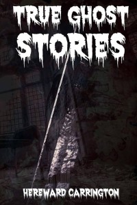 True Ghost Stories