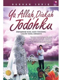 Ya Allah, Diakah Jodohku?